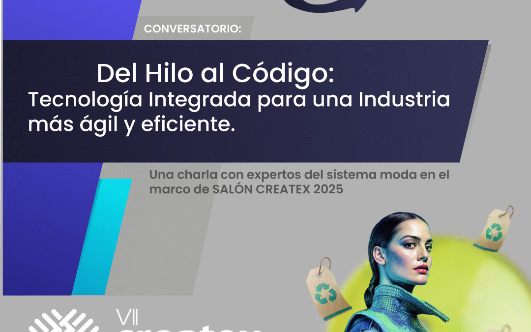Del Hilo al Código: Tecnología integrada para una industria textil más ágil y eficiente