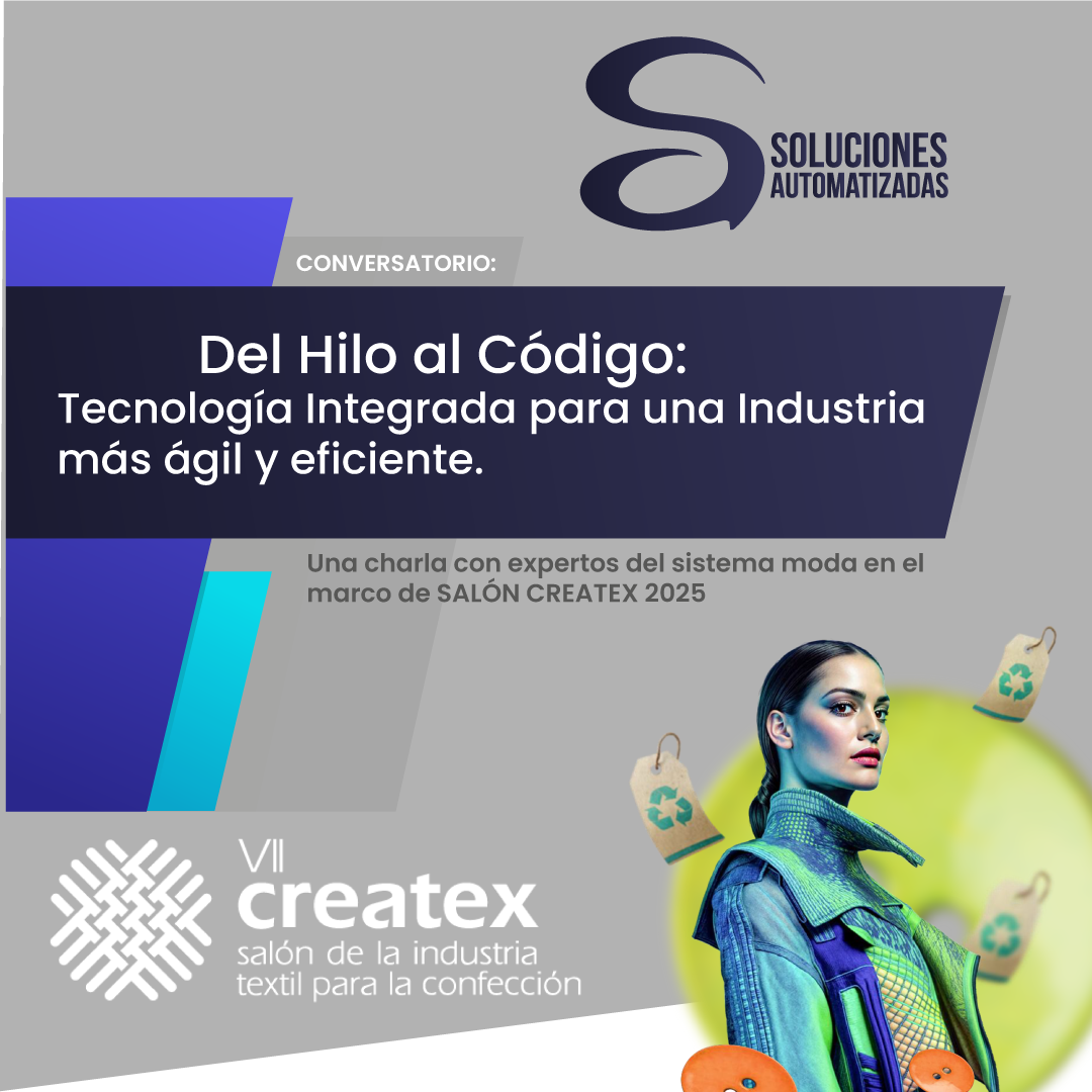 Del Hilo al Código: Tecnología integrada para una industria textil más ágil y eficiente