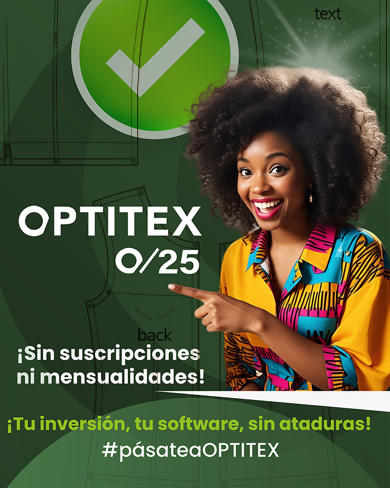 OPTITEX 0/25: Flujos de trabajo más inteligentes, Producción más rápida, Mayor precisión